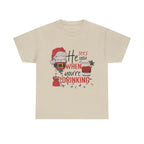 He Sees When Your Drinking Cotton Tee