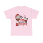 He Sees When Your Drinking Cotton Tee